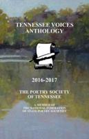 Tennessee Voices Anthology 2016-2017: The Poetry Society of Tennessee