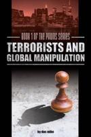 Terrorists and Global Manipulation