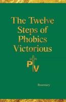 The Twelve Steps of Phobics Victorious