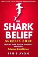 The SHARK Belief Success Code