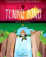Tenko King. Volume 1 A New Leaf