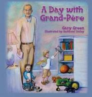A Day With Grand-Père