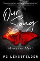 Our Song, Memento Mori: A psychological suspense novel