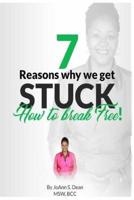 7 Reasons Why We Get Stuck