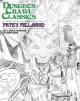 Dungeon Crawl Classics #78: Fate's Fell Hand - Sketch Cover