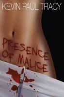 Presence of Malice