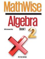 Mathwise Algebra, Book 1, With Answer Key