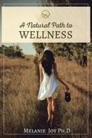 A Natural Path To Wellness