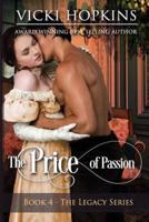 The Price of Passion: Book Four The Legacy Series