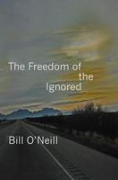 The Freedom of the Ignored