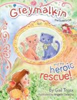 Greymalkin and the Heroic Rescue