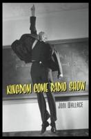 Kingdom Come Radio Show