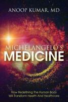 Michelangelo's Medicine