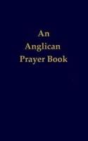 An Anglican Prayer Book