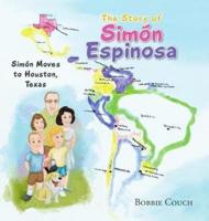 The Story of Simón Espinosa: Simón Moves to Houston, Texas