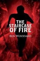 The Staircase of Fire