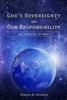 God's Sovereignty and Our Responsibility