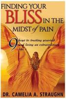 Finding Your Bliss in the Midst of Pain