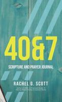 40&7: Scripture and Prayer Journal