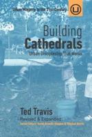 Building Cathedrals