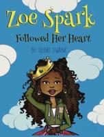 Zoe Spark Followed Her Heart
