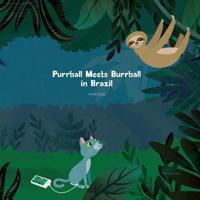Purrball Meets Burrball in Brazil