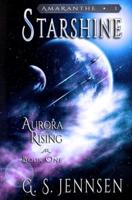 Starshine: Aurora Rising Book One