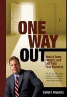 One Way Out: How to Grow, Protect, and Exit from Your Business