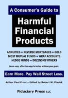 A Consumer's Guide to Harmful Financial Products