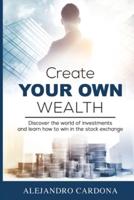 Create Your Own Wealth