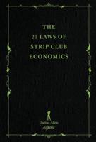 The 21 Laws of Strip Club Economics