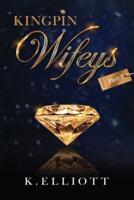 Kingpin Wifeys Vol 7