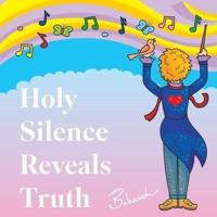 Holy Silence Reveals Truth