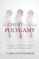 The Ghost of Eternal Polygamy