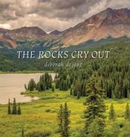 The Rocks Cry Out