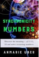 Synchronicity Numbers: Discover the meaning of 11:11, 33 and other recurring numbers