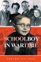 Schoolboy in Wartime - Memories of My Early Years