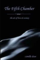 The Fifth Chamber: the art of love & ecstasy