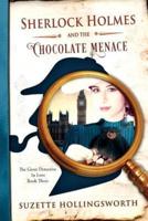 Sherlock Holmes and the Chocolate Menace