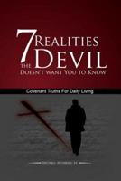 7 Realities The Devil Doesn't Want You to Know