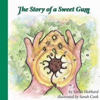 The Story of a Sweet Gum