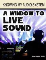 A Window to Live Sound