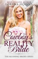 The Cowboy's Reality Bride: A Blushing Brides Romance