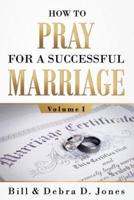 How To PRAY For A Successful MARRIAGE