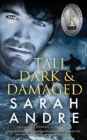Tall, Dark and Damaged