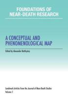 Foundations of Near-Death Research: A Conceptual and Phenomenological Map