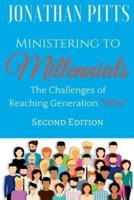 Ministering to Millennials: The Challenges of Reaching Generation "Why"