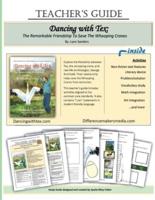 Teacher's Guide: Dancing With Tex : The Remarkable Friendship To Save The Whooping Cranes