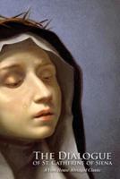 The Dialogue of St. Catherine of Siena (A Vero House Abridged Classic)