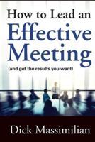 How to Lead an Effective Meeting (And Get the Results You Want)